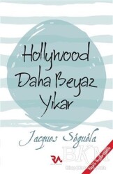 Hollywood Daha Beyaz Yıkar - Reklam Akademisi Yayınları