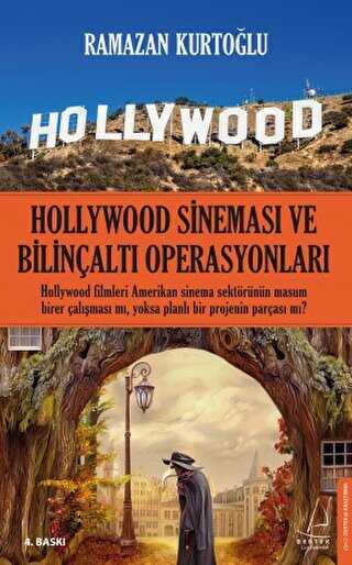 HOLLYWOOD SİNEMASI VE BİLİNÇALTI OPERASYONLARI - Destek Yayınları