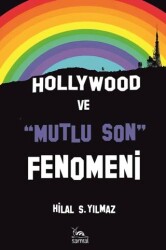 Hollywood ve Mutlu Son Fenomeni - Sarmal Kitabevi