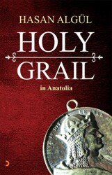 Holy Grail in Anatolia - Cinius Yayınları