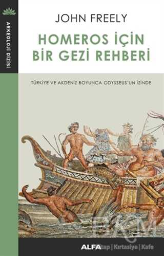 Homeros İçin Bir Gezi Rehberi - Alfa Yayınları