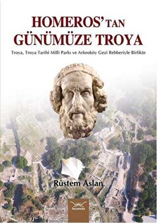 Homeros’tan Günümüze Troya - Heyamola Yayınları
