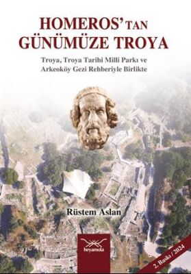 Homeros’tan Günümüze Troya - 1