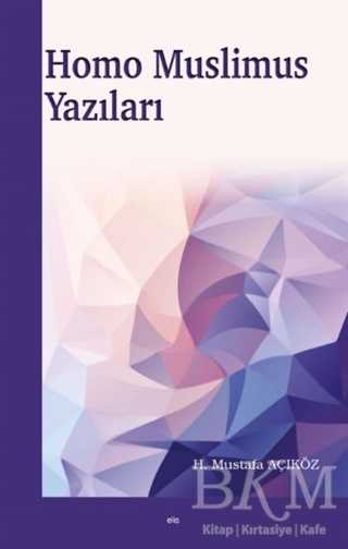 Homo Muslimus Yazıları - 1