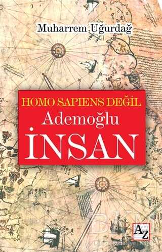 Homo Sapiens Değil Ademoğlu İnsan - Az Kitap