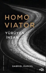 Homo Viator - Yürüyen İnsan - Fol Kitap