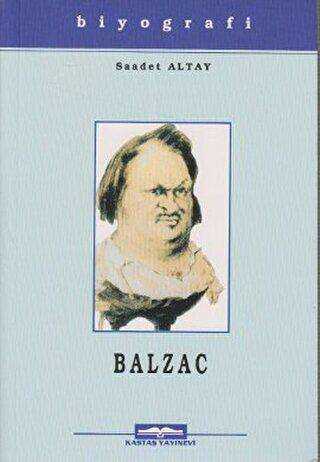 Honore De Balzac Hayatı Sanatı ve Eserleri - Kastaş Yayınları