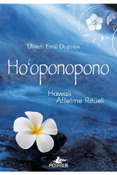 Ho‘Oponopono - Hawaii Affetme Ritüeli - Pegasus Yayınları