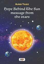 Hope Behind The Sun Message From The Stars - Tilki Kitap