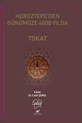 Horoztepe’den Günümüze 6000 Yılda Tokat - 1