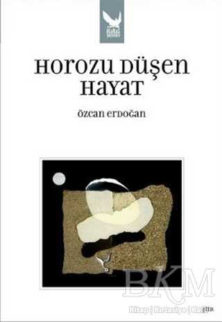 Horozu Düşen Hayat - İkaros Yayınları
