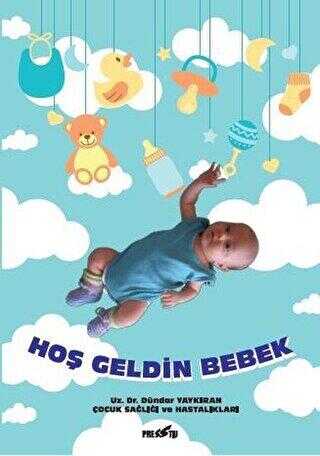 Hoş Geldin Bebek - Presstij Kitap