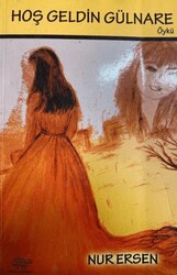 Hoş Geldin Gülnare - Ürün Yayınları
