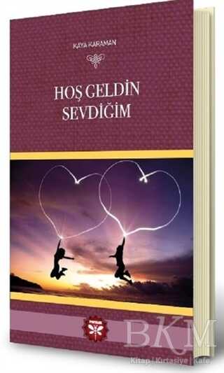 Hoş Geldin Sevdiğim