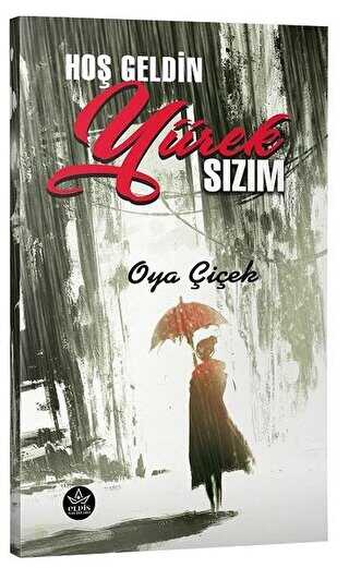 Hoş Geldin Yürek Sızım - Elpis Yayınları - Özel Ürünler