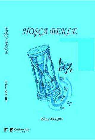 Hoşça Bekle - Karahan Kitabevi