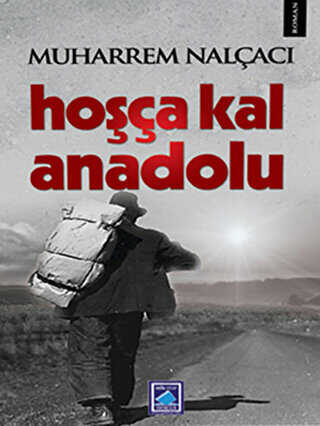 Hoşça Kal Anadolu - Göl Yayıncılık