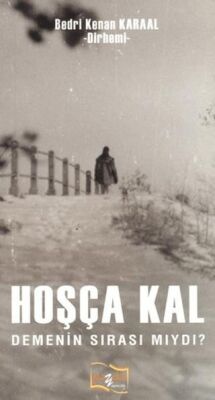 Hoşça Kal Demenin Sırası Mıydı? - 1