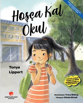 Hoşça Kal Okul - Sabri Ülker Vakfı Yayınları