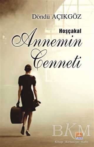Hoşçakal Annemin Cenneti - Tunç Yayıncılık
