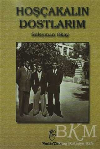 Hoşçakalın Dostlarım - Belge Yayınları