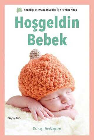 Hoşgeldin Bebek - Hayykitap