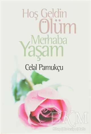 Hoşgeldin Ölüm Merhaba Yaşam - Boyut Yayın Grubu