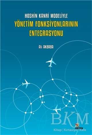 Hoshin Kanri Modeliyle Yönetim Fonksiyonlarının Entegrasyonu - Kriter Yayınları