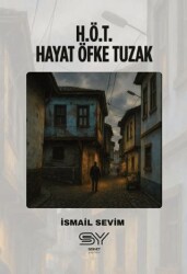 H.Ö.T - Hayat Öfke Tuzak - Servet Yayınevi