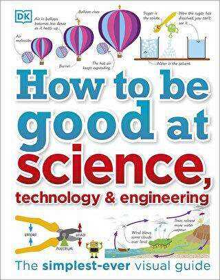 How To Be Good At Science Technology and Engineering