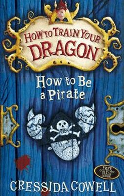 How to Train Your Dragon: How To Be a Pirate: Book 2