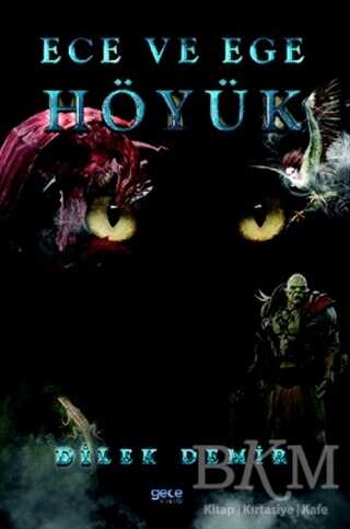 Höyük - Ece ve Ege - Gece Kitaplığı