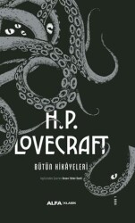 H.P. Lovecraft Bütün Hikayeleri - Alfa Yayınları