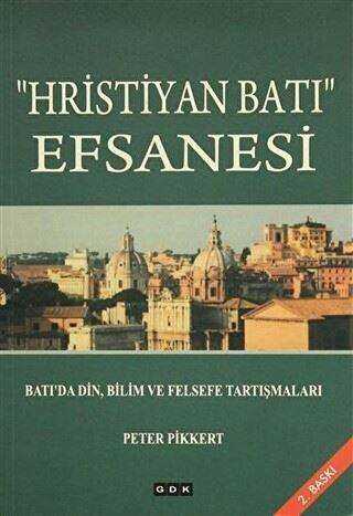 Hristiyan Batı Efsanesi - GDK Yayınları