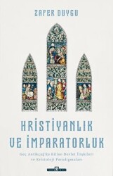 Hristiyanlık ve İmparatorluk - Timaş Tarih
