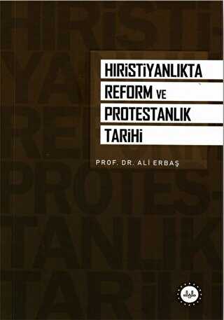 Hristiyanlık`ta Reform ve Protestanlık Tarihi