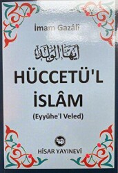 Hüccetü’l İslam - Hisar Yayınevi