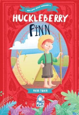 Huckleberry Finn – Mavi Kirpi Çocuk Klasikleri 1 - 1