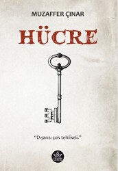 Hücre - Dışarısı Çok Tehlikeli - Elpis Yayınları