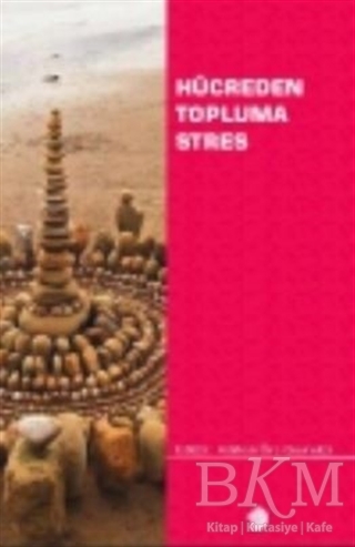 Hücreden Topluma Stres - Türk Psikologlar Derneği Yayınları