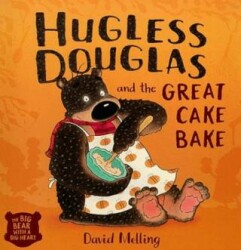 Hugless Douglas & the Great Cake Bake - Hodder Children`s