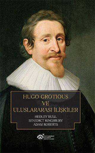 Hugo Grotious ve Uluslararası İlişkiler - Uluslararası İlişkiler Kütüphanesi