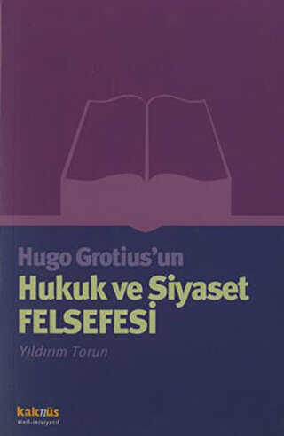 Hugo Grotius’un Hukuk ve Siyaset Felsefesi