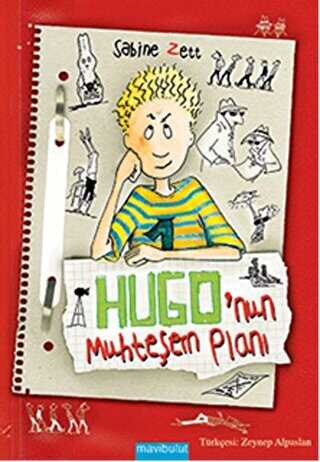 Hugo`nun Muhteşem Planı - Mavibulut Yayınları