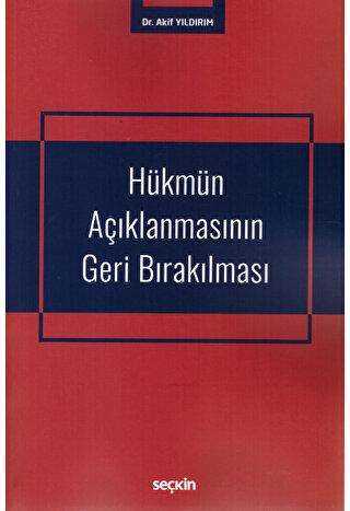 Hükmün Açıklanmasının Geri Bırakılması - Seçkin Yayıncılık