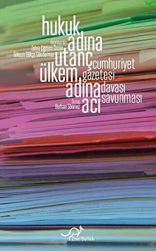 Hukuk Adına Utanç, Ülkem Adına Acı - Zoe Kitap