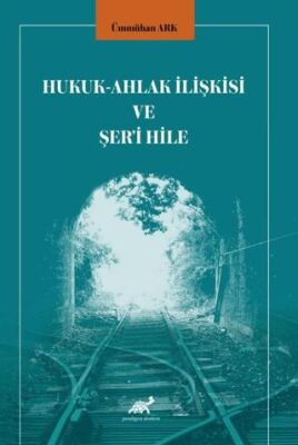 Hukuk - Ahlak İlişkisi ve Şer`i Hile - 1