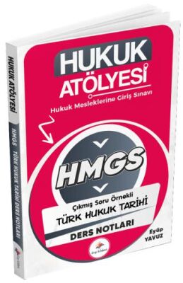 Hukuk Atölyesi HMGS Hakimlik Türk Hukuk Tarihi Ders Notları - 1