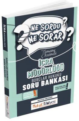 Hukuk Atölyesi İcra Müdürlüğü Borçlar Hukuku Ne Sordu Ne Sorar Soru Bankası Çözümlü - 1