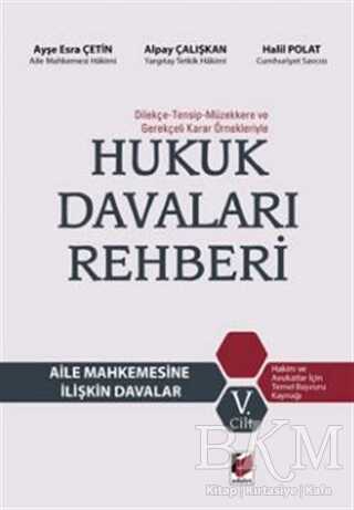 Hukuk Davaları Rehberi - Aile Mahkemesine İlişkin Davalar 5.Cilt - 1